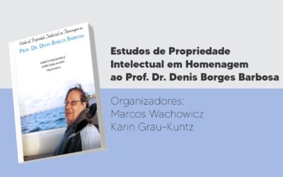 Estudos de Propriedade Intelectual em Homenagem ao Prof. Dr. Denis Borges Barbosa